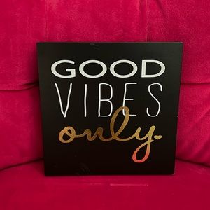 Good Vibes Only (Home Accent) Decor